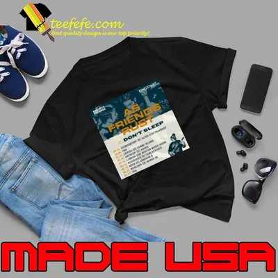 As Friends Rust & Don’t Sleep Tour 2023 Shirt