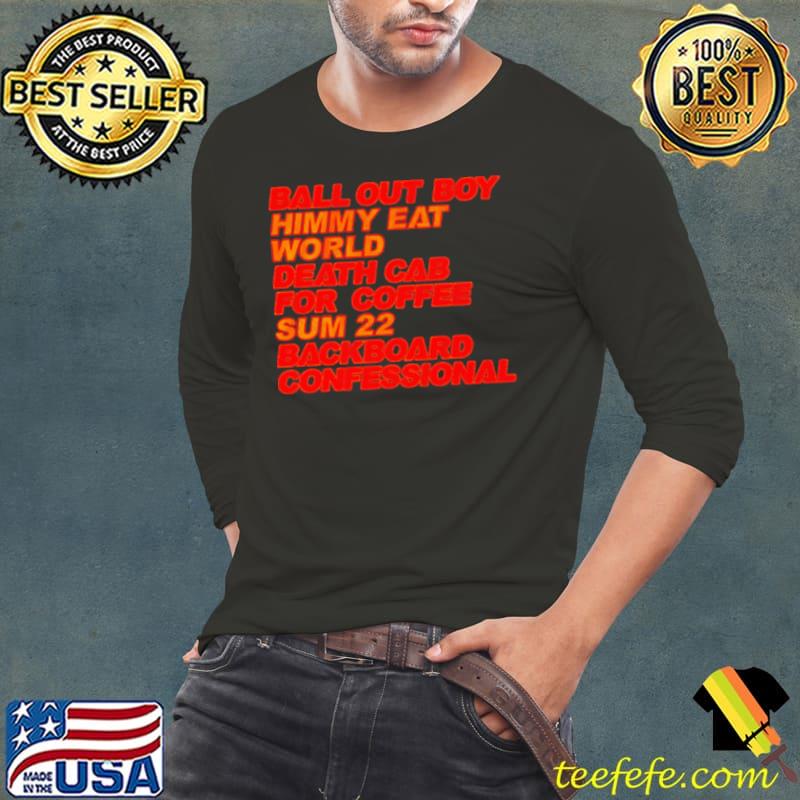 Ball out boy himmy eat world death cab for coffee s Long Sleeve Tee Ball out boy himmy eat world death cab for coffee s Long Sleeve Tee
