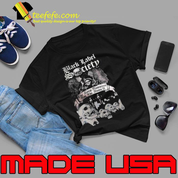 Black Label Society The Song Remains Not The Same shirt Black Label Society The Song Remains Not The Same shirt