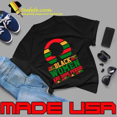 Black Women Are Dope African American Black Lives Matter Black History Vintage T-Shirt