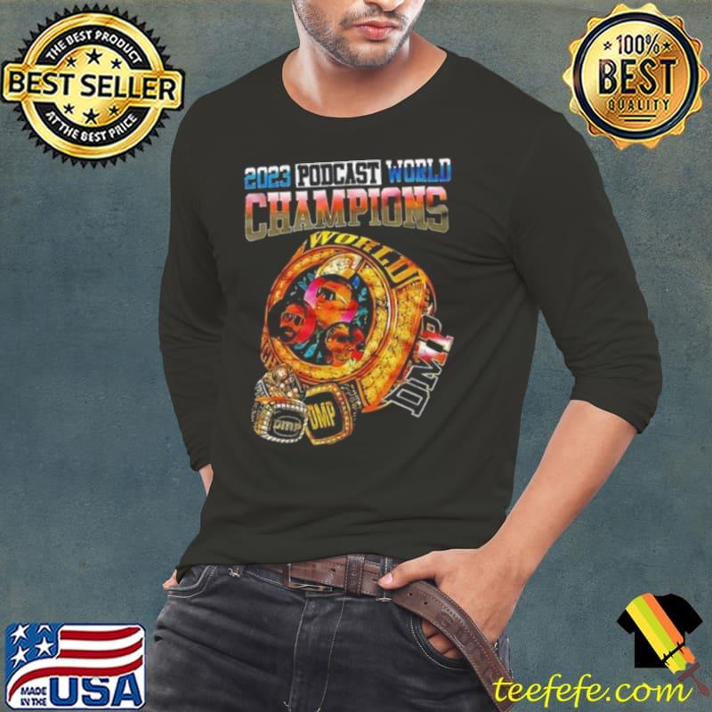 Bloke 2023 Podcast World Champions shirt