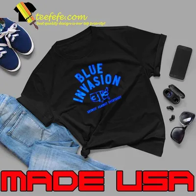 Blue invasion detroit against everybody shirt