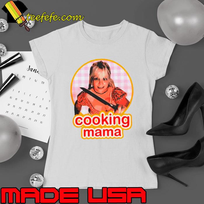 Britney spears knife cooking mama s Ladies tee Britney spears knife cooking mama s Ladies tee