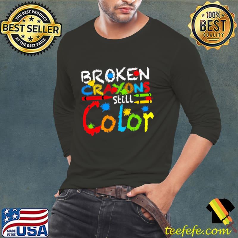 Broken Crayons Still Color T-Shirt Long Sleeve Tee Broken Crayons Still Color T-Shirt Long Sleeve Tee
