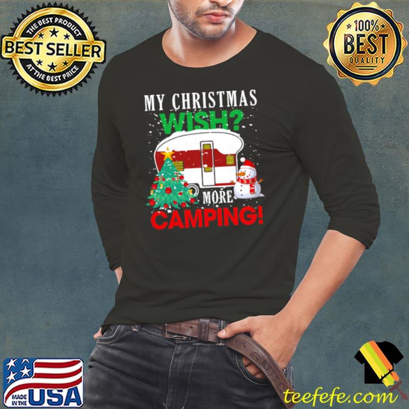 Camping My Christmas Wish s Long Sleeve Tee Camping My Christmas Wish s Long Sleeve Tee