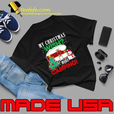 Camping My Christmas Wish shirt