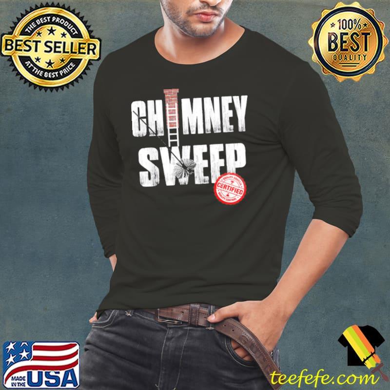 Chimney Cleaner Chimney Sweep Shirt Long Sleeve Tee Chimney Cleaner Chimney Sweep Shirt Long Sleeve Tee