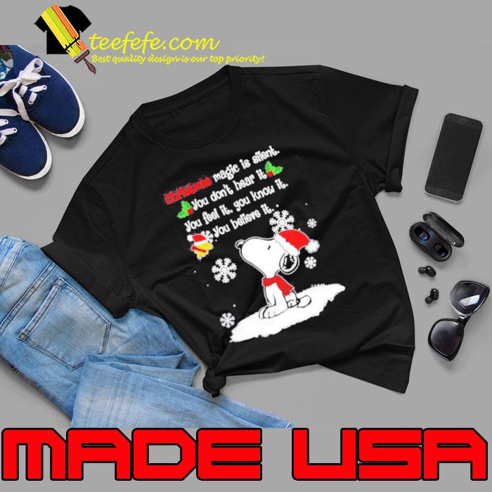Christmas magic is silent you don’t hear it Snoopy shirt Christmas magic is silent you don’t hear it Snoopy shirt