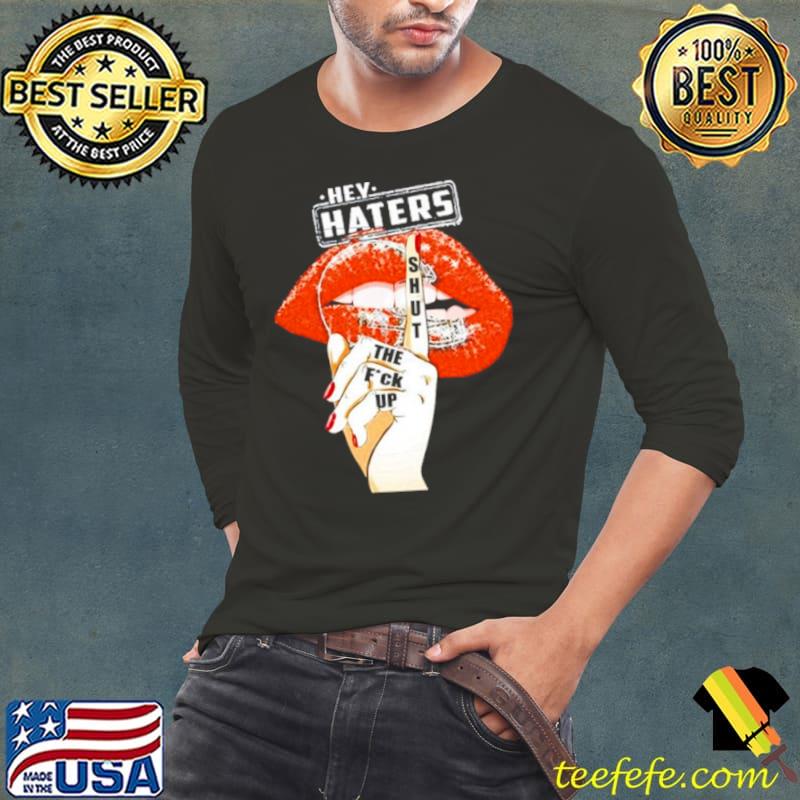 Cleveland Browns Lips Hey Haters Shut The Fuck Up s Long Sleeve Tee Cleveland Browns Lips Hey Haters Shut The Fuck Up s Long Sleeve Tee