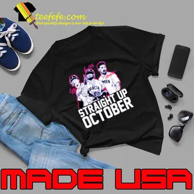 Corey Seager Marcus Semien and Adolis Garcia Straight Up October signatures shirt