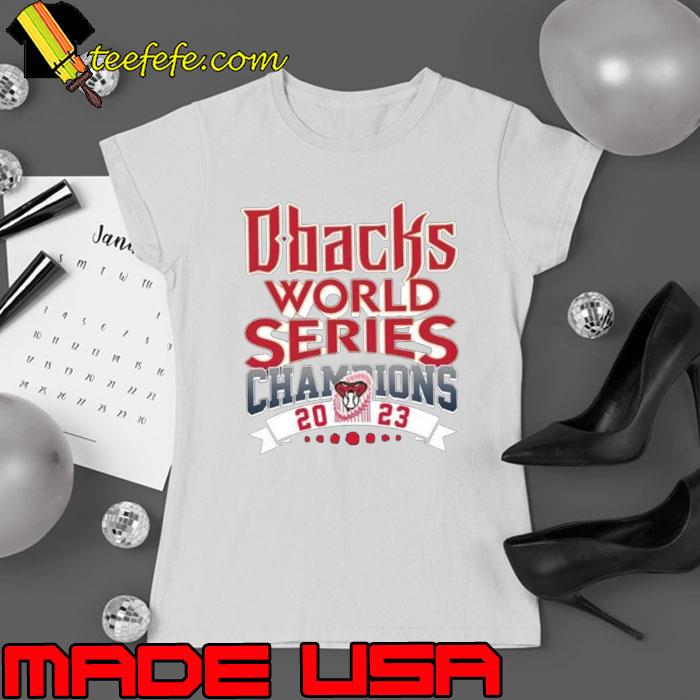 D Backs 2023 World Series Champions Arizona Diamondbacks Shirt Ladies tee D Backs 2023 World Series Champions Arizona Diamondbacks Shirt Ladies tee