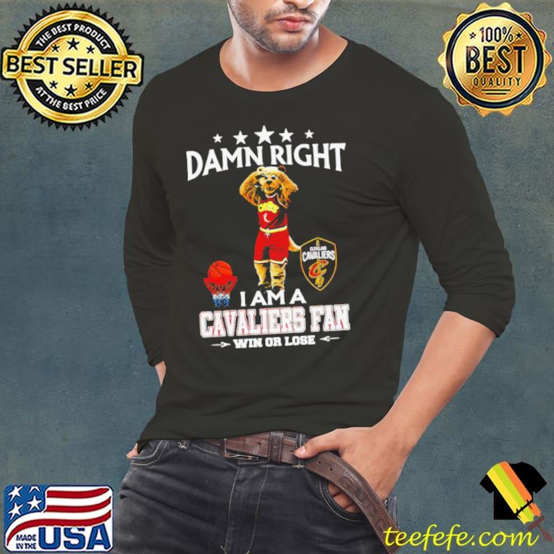 Damn right I am a Cleveland Cavaliers fan win or lose s Long Sleeve Tee Damn right I am a Cleveland Cavaliers fan win or lose s Long Sleeve Tee