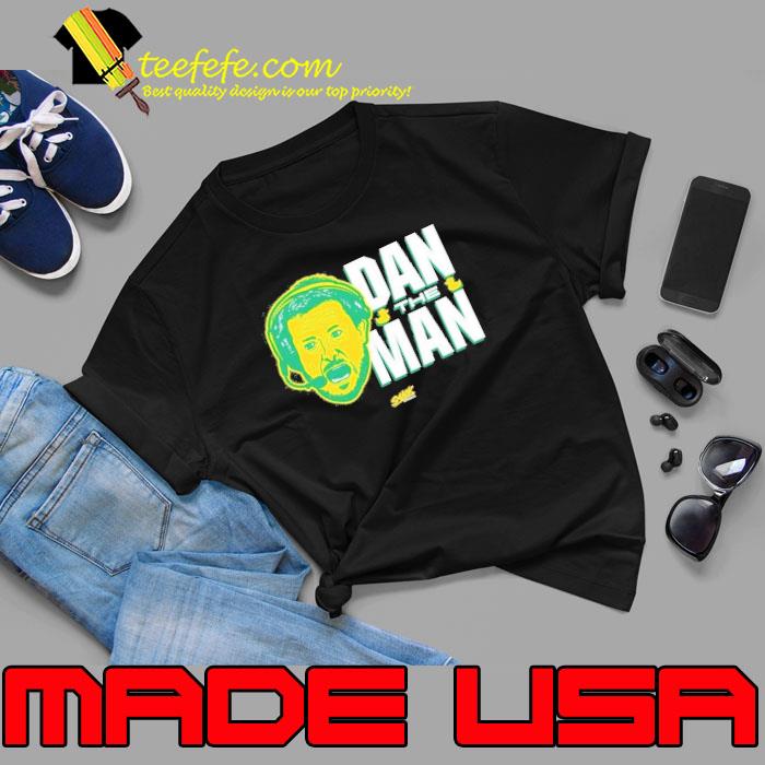 Dan The Man New Shirt Dan The Man New Shirt