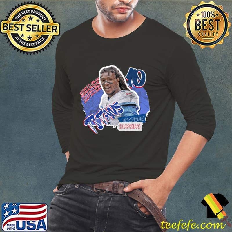 DeAndre Hopkins American football wide receiver for the Tennessee Titans NFL T-Shirt Long Sleeve Tee DeAndre Hopkins American football wide receiver for the Tennessee Titans NFL T-Shirt Long Sleeve Tee