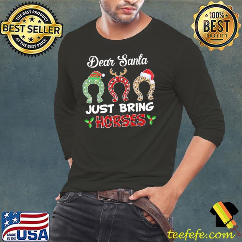 Dear Santa Just Bring Horses Leopard Xmas s Long Sleeve Tee Dear Santa Just Bring Horses Leopard Xmas s Long Sleeve Tee