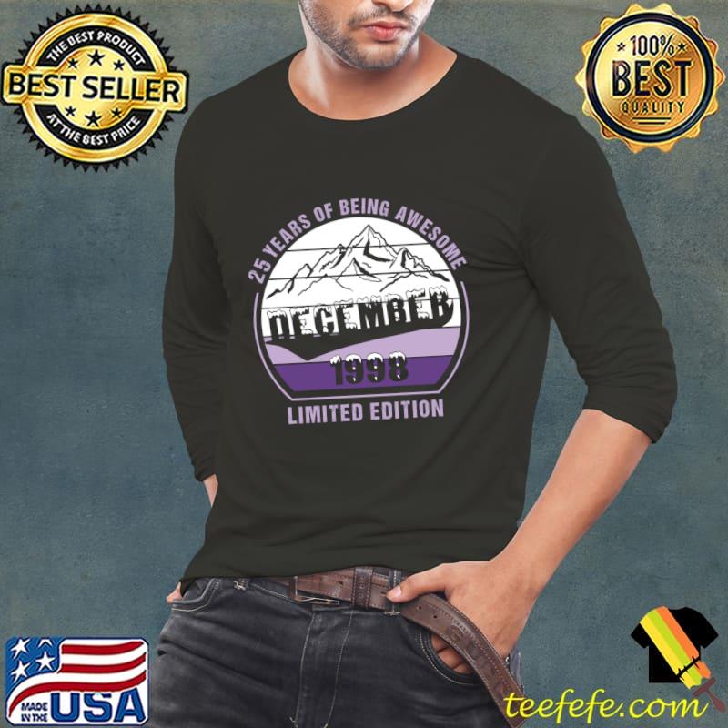 December 1998 Limited Edition 25 Years Of Being Awesome Vintage Mountain T-Shirt Long Sleeve Tee December 1998 Limited Edition 25 Years Of Being Awesome Vintage Mountain T-Shirt Long Sleeve Tee