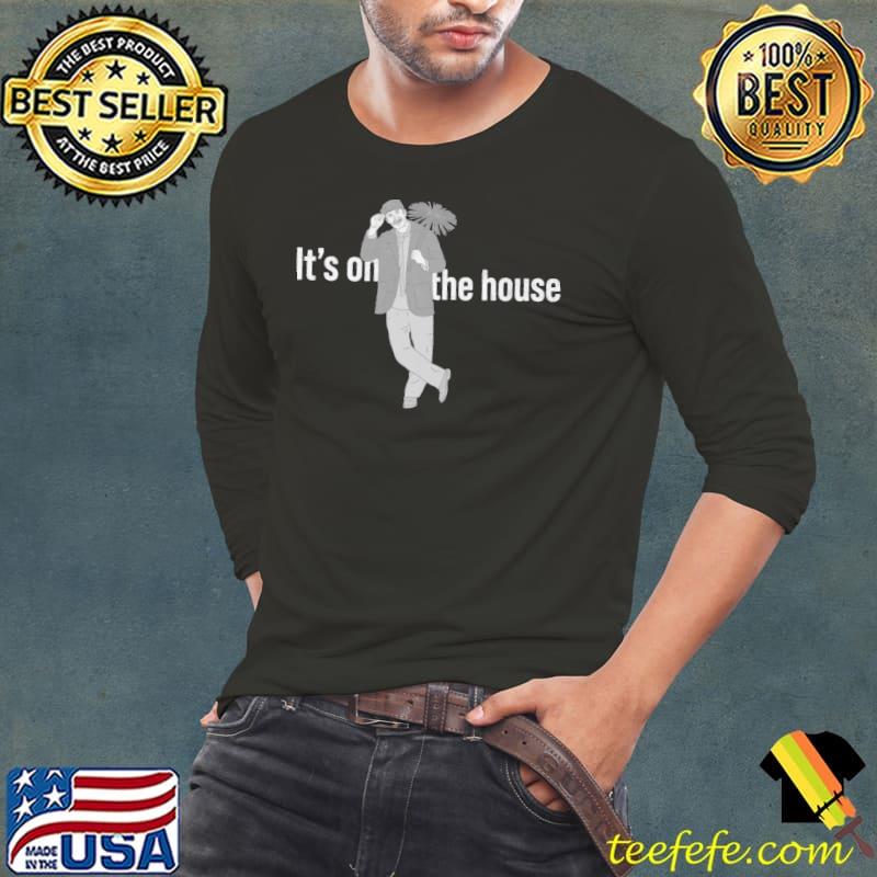 Distressed Chimney Sweep IT's On The House Shirt Long Sleeve Tee Distressed Chimney Sweep IT's On The House Shirt Long Sleeve Tee