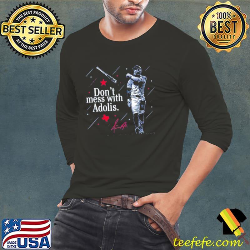 Don’t mess with Adolis Adolis García St Louis Cardinals signature shirt