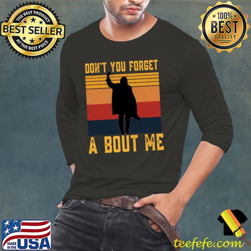 Don't You Forget About Me Vintage John Bender The Breakfast Club T-Shirt Long Sleeve Tee Don't You Forget About Me Vintage John Bender The Breakfast Club T-Shirt Long Sleeve Tee