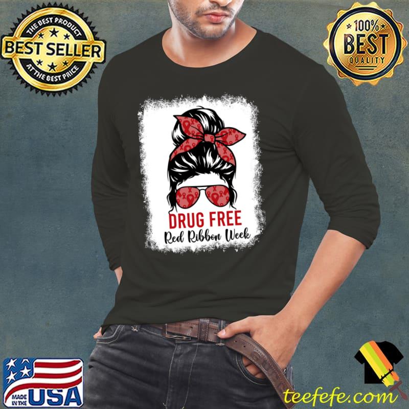 Drug Free Red Ribbon Week Awareness Cute Bleached Messy Bun T-Shirt Long Sleeve Tee Drug Free Red Ribbon Week Awareness Cute Bleached Messy Bun T-Shirt Long Sleeve Tee