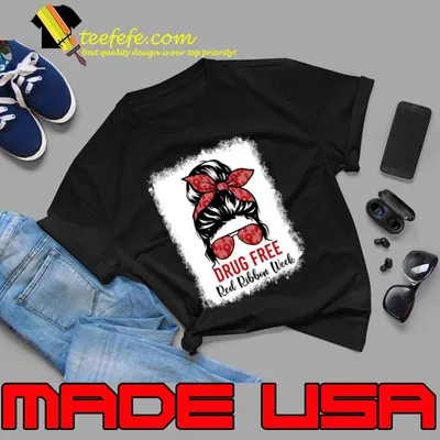 Drug Free Red Ribbon Week Awareness Cute Bleached Messy Bun T-Shirt