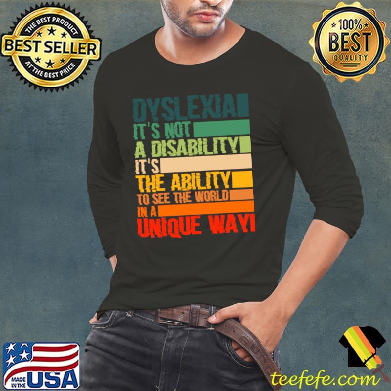 Dyslexia It's Not A Disability The Ability Unique Way Dyslexia Awareness Skeleton Vintage T-Shirt Long Sleeve Tee Dyslexia It's Not A Disability The Ability Unique Way Dyslexia Awareness Skeleton Vintage T-Shirt Long Sleeve Tee