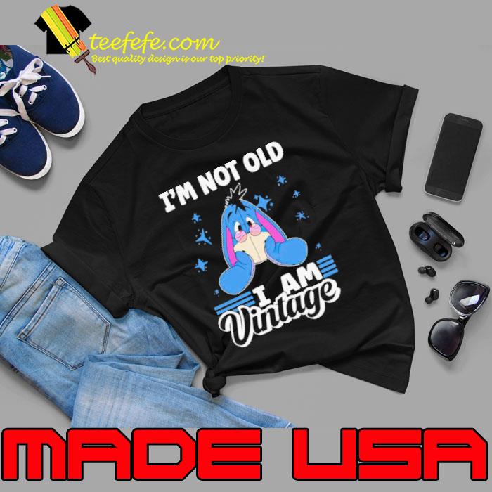 Eeyore I’m not old I am vintage shirt
