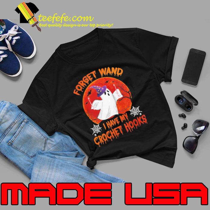 Forget Wand I Have My Crochet Hooks Ghost Blood Moon Halloween shirt