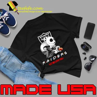 Friend Jack Skellington Las Vegas Raiders let me love you shirt