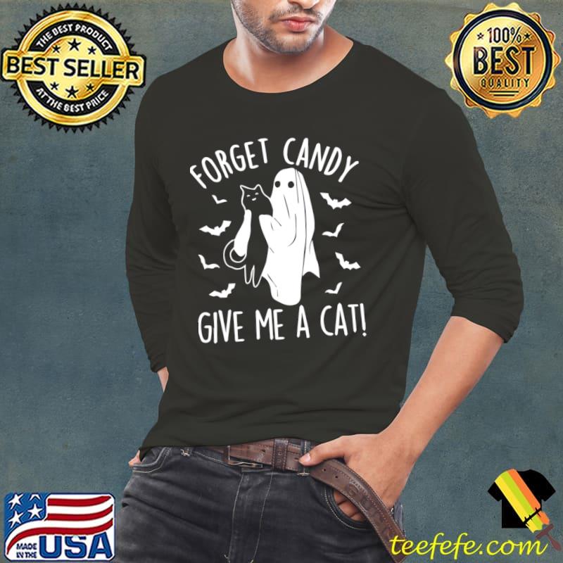 Ghost Black Cat Forget Candy Give Me A Cat Bats Halloween T-Shirt Long Sleeve Tee Ghost Black Cat Forget Candy Give Me A Cat Bats Halloween T-Shirt Long Sleeve Tee