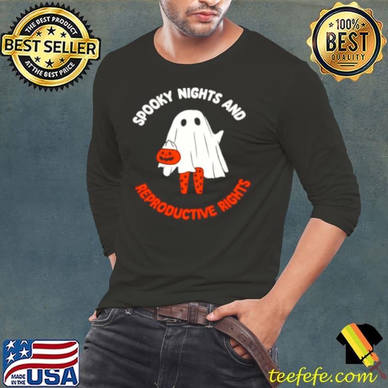 Ghost spooky nights and reproductive rights s Long Sleeve Tee Ghost spooky nights and reproductive rights s Long Sleeve Tee