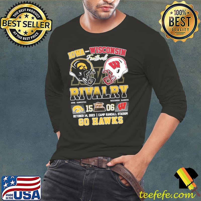 Go Hawks Iowa Hawkeyes 15 06 Wisconsin Badgers 2023 Rivalry Shirt Long Sleeve Tee Go Hawks Iowa Hawkeyes 15 06 Wisconsin Badgers 2023 Rivalry Shirt Long Sleeve Tee