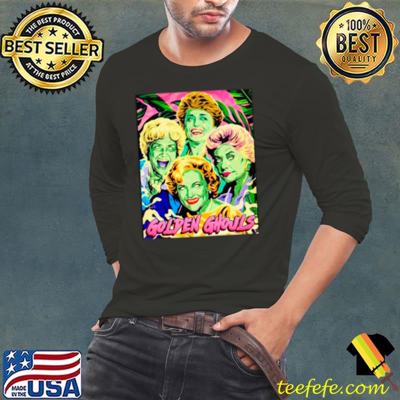 Golden Ghouls the Golden Girls parody s Long Sleeve Tee Golden Ghouls the Golden Girls parody s Long Sleeve Tee