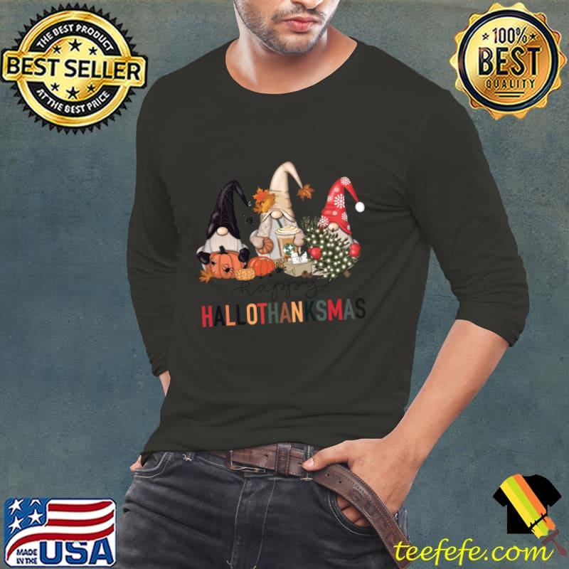 Happy Hallothanksmas Holiday Season Gnome Halloween Thanksgiving T-Shirt