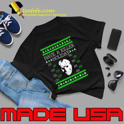 Have A Killer Holiday Christmas 2023 shirt