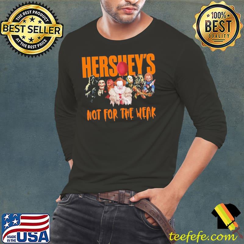 Hershey's not for the weak horror movie halloween s Long Sleeve Tee Hershey's not for the weak horror movie halloween s Long Sleeve Tee