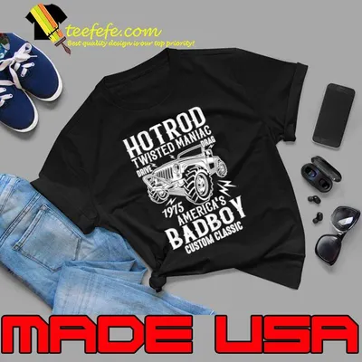 Hotrod twisted maniac drive drag 1975 america's badboy T-Shirt