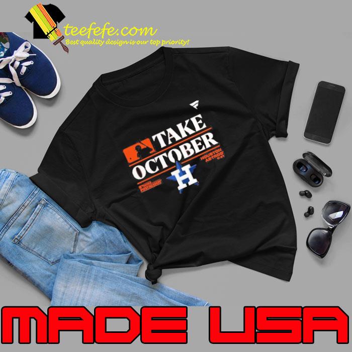 Fanatics Merch Houston Astros Take October 2023 Postseason Tee Shirt -  Sgatee