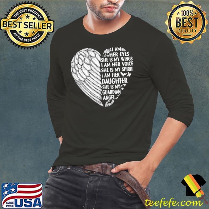 I Am Her Eyes She Is My Wings I Am Her Voice She Is My Spirit s Long Sleeve Tee I Am Her Eyes She Is My Wings I Am Her Voice She Is My Spirit s Long Sleeve Tee