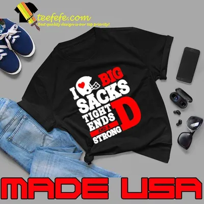I Love Big Snacks Tight Ends And a Strong D American Football T-Shirt