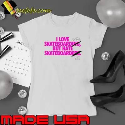 I love skating but I hate skaters shirt
