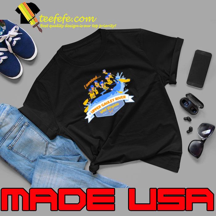 I Survived The Upper Gauley River Shirt I Survived The Upper Gauley River Shirt