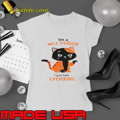 I’m a Nice Person I Just Hate Everyone Black Cat T-Shirt
