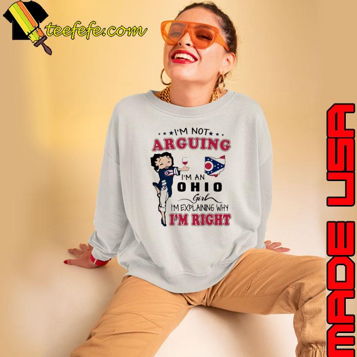 I'm not arguing an ohio explaining why right s Sweatshirt I'm not arguing an ohio explaining why right s Sweatshirt