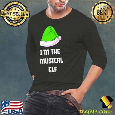I’m The Musical Elf Family Christmas shirt