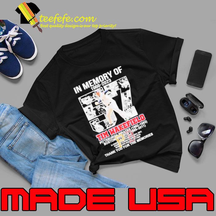In Memory Of 1966-2023 Tim Wakefield Thank You For The Memories Signatures Shirt In Memory Of 1966-2023 Tim Wakefield Thank You For The Memories Signatures Shirt