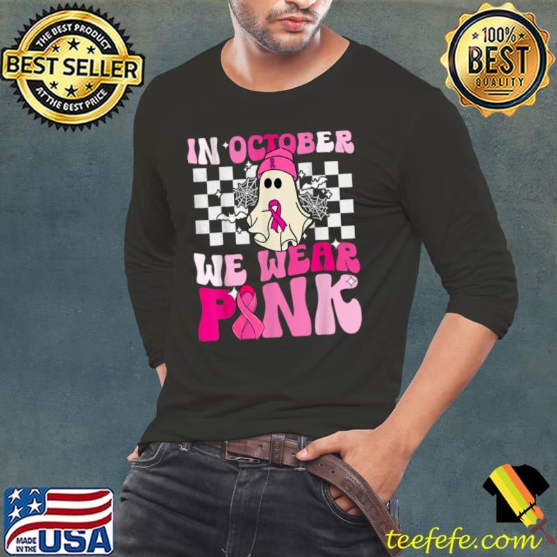 In October We Wear Pink Ghost Halloween Breast Cancer T-Shirt Long Sleeve Tee In October We Wear Pink Ghost Halloween Breast Cancer T-Shirt Long Sleeve Tee