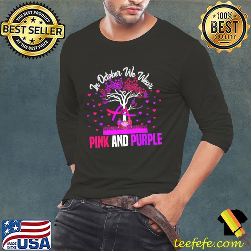 In october we wear pink or purple tree hearts T-Shirt Long Sleeve Tee In october we wear pink or purple tree hearts T-Shirt Long Sleeve Tee