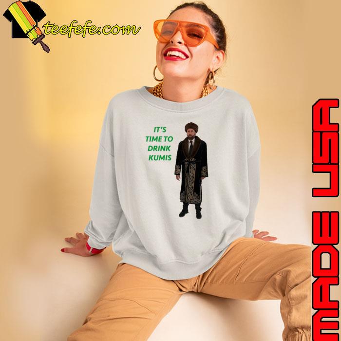 It’s Time To Drink Kumis Cage In Kazakhstan Shirt Sweatshirt It’s Time To Drink Kumis Cage In Kazakhstan Shirt Sweatshirt