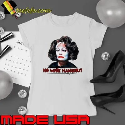 Joan Crawford no wire hangers shirt